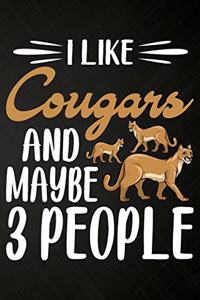 I like Cougars and Maybe 3 People
