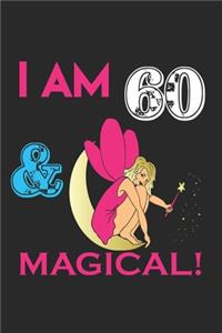 i Am 60 Notebook & Magical ! Birthday Gift