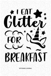 I Eat Glitter For Breakfast