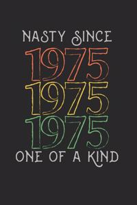 Nasty Since 1975 One Of A Kind