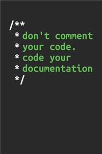 Don't Comment Your Code. Code Your Documentation