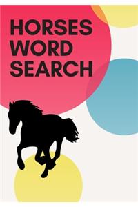 Horses Word Search: Easy for Beginners - Adults and Kids - Family and Friends - On Holidays, Travel or Everyday - Great Size - Quality Paper - Beautiful Cover - Perfect