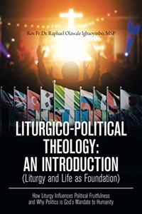 Liturgico-Political Theology