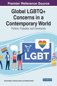 Global LGBTQ+ Concerns in a Contemporary World