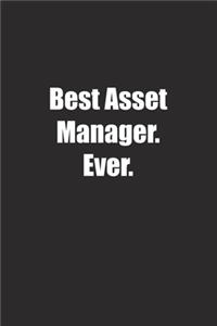 Best Asset Manager. Ever.