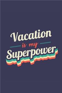 Vacation Is My Superpower