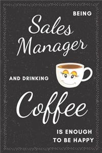 Sales Manager & Drinking Coffee Notebook