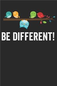Be different!