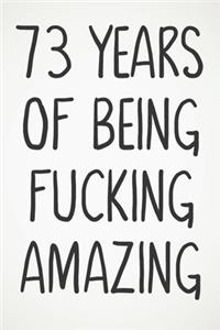 73 Years Of Being Fucking Amazing