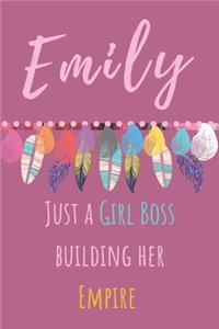 Emily. Just A Girl Boss Building Her Empire