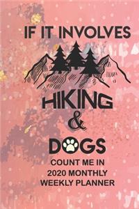 If It Involves Hiking And Dogs Count Me In