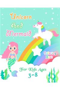 Unicorn and Mermaid Coloring Book For Kids Ages 3-8