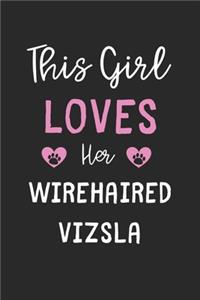 This Girl Loves Her Wirehaired Vizsla