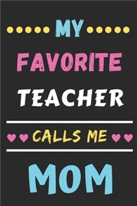 My Favorite Teacher Calls Me Mom