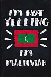 I'm Not Yelling I'm Maldivian