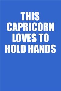 This Capricorn Loves To Hold Hands Notebook