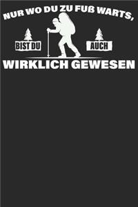 Nur wo du zu Fuß warts