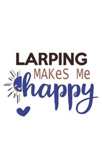 LARPing Makes Me Happy LARPing Lovers LARPing OBSESSION Notebook A beautiful