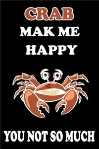 Crab Mak Me HAPPY You Not so Much