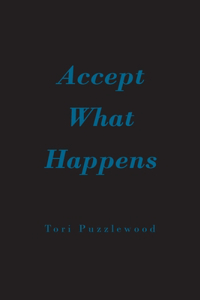 Accept What Happens