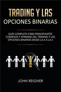 Trading y las Opciones Binarias