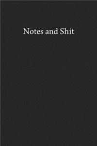 Notes and Shit: Blank Funny Lined Journal - Black Sarcastic Notebook