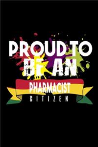Proud to be an pharmacist citizen