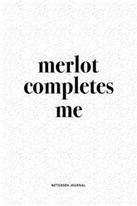 Merlot Completes Me