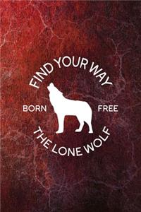 Find Your Way Born Free The Lone Wolf