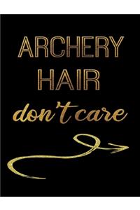 Archery Hair Don't Care