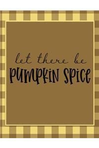 Let There Be Pumpkin Spice