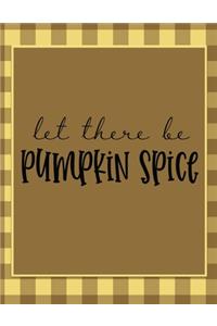 Let There Be Pumpkin Spice