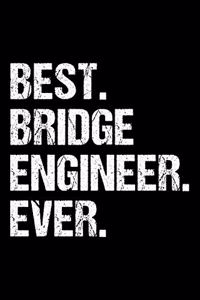 Best. Bridge Engineer. Ever.