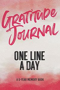 Gratitude Journal - One Line a Day - A 5-Year Memory Book