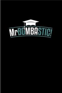 Mr Bombastic!