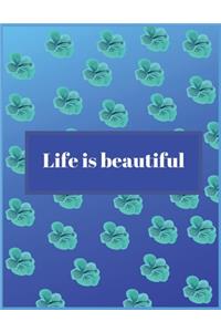 Life is beautiful