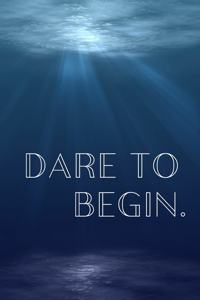 Dare To Begin