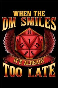 When the DM Smiles It's Already Too Late