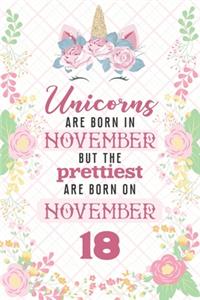 Unicorns Are Born In November But The Prettiest Are Born On November 18