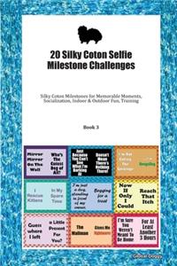20 Silky Coton Selfie Milestone Challenges