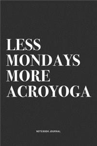 Less Mondays More Acroyoga