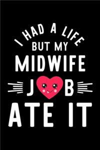 I Had A Life But My Midwife Job Ate It