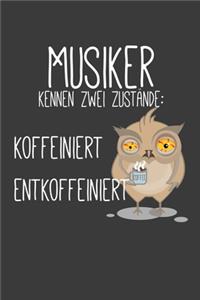 Musiker kenn zwei Zustände