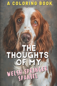Reflections of My Welsh Springer Spaniel: A Coloring Book