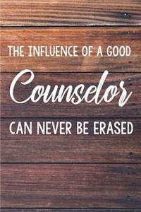 The Influence of a Good Counselor Can Never Be Erased