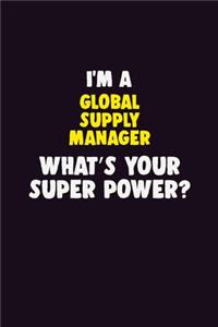 I Am A Global Supply Manager, What's Your Super Power?