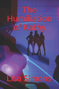 The Humiliation of Kathy