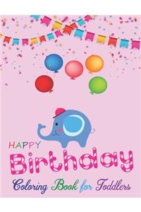 Happy Birthday Coloring Book for Toddlers