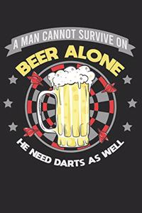 A Man Cannot Survive On Beer Alone He Need Darts As Well