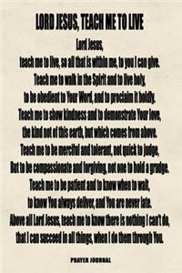 Lord Jesus, Teach Me To Live